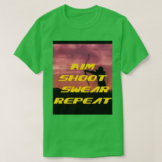 Camiseta Aim Shoot Swear Repetir Gráfico 1 (Frente do Design)