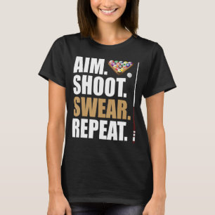 Camiseta Aim Shoot Swear Repetir Piscina Billiard Snooker