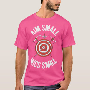 Camiseta Aim Small Miss Small Bowhunting Archery