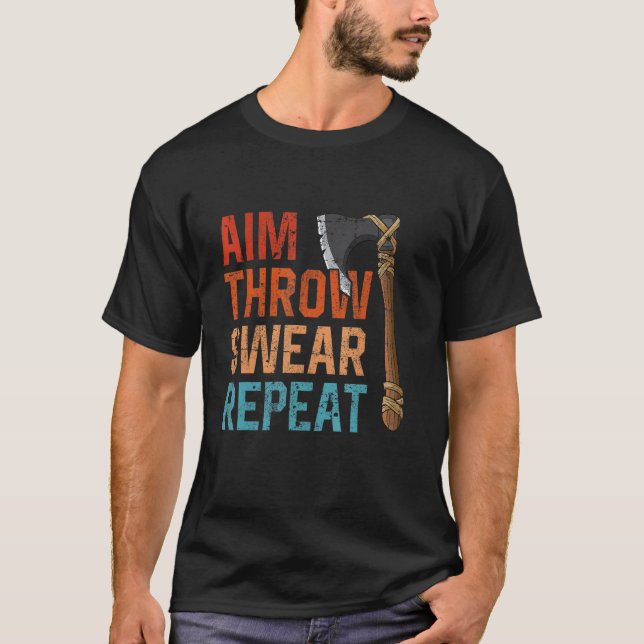 Camiseta Aim Throw Swear Repeat axe throwing hatchet throwe (Frente)