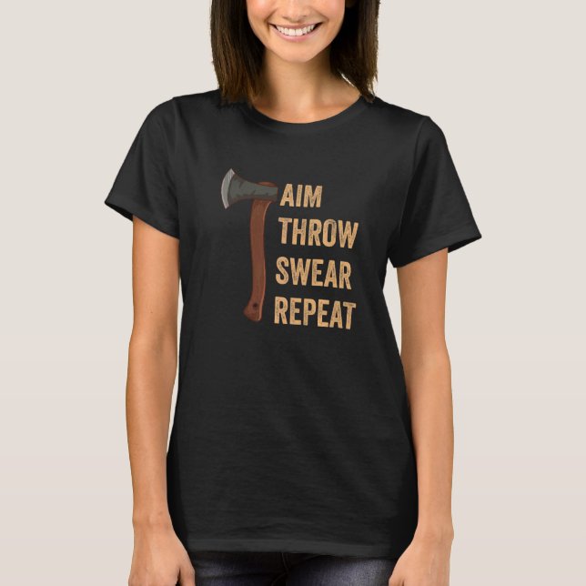 Camiseta Aim Throw Swear Repeat Axe Throwing Lumberjack 1 (Frente)
