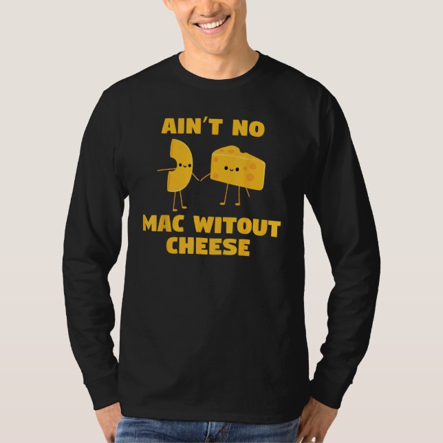 Camiseta Ain t no mac without cheese  cute cool holding han (Frente)