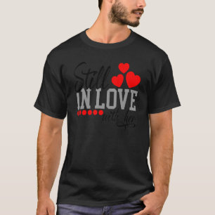 Camiseta Ainda apaixonado por ela e muito cansado para trei