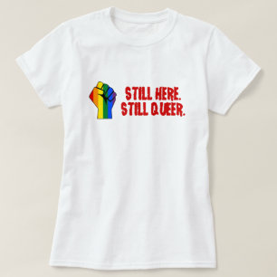 Camiseta Ainda aqui (LGBT Gay Lésbica Transgênero)