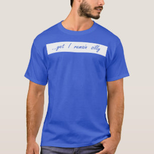 Camiseta ainda assim eu continuo bobo