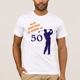 Camiseta Ainda conduzindo o duro no jogador de golfe 50