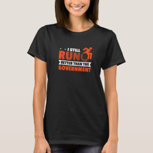 Camiseta Ainda Corro Melhor Que O Deficiente Do Governo