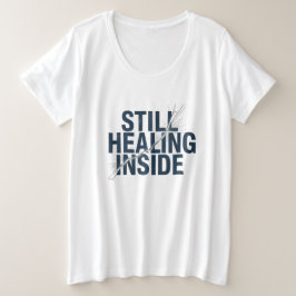 Camiseta Ainda Curando Por Dentro – Conscientização sobre L