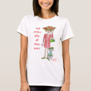 Camiseta Ainda é perfeito depois de todos esses anos de tex