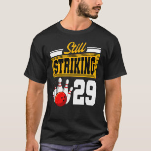 Camiseta Ainda em greve 29 festas de Boliche de aniversário