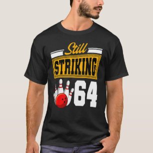 Camiseta Ainda em greve 64 Boliches de aniversário Cele