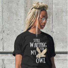 Camiseta Ainda esperando pela minha carta engraçada da esco