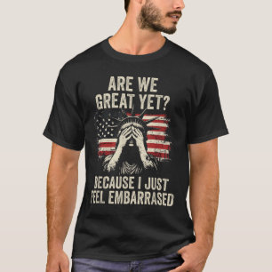 Camiseta Ainda Estamos Excelentes Porque Eu Sinto-Me Embarc