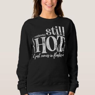Camiseta Ainda estou quente, só vem em flashes agora
