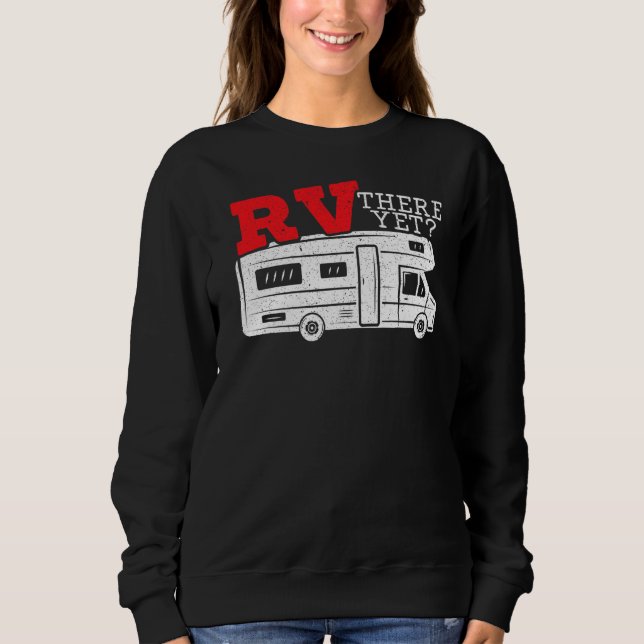 Camiseta Ainda falta para a tenda RV Camping Camper Caravan (Frente)