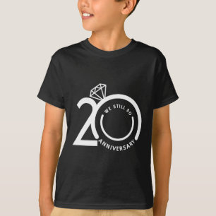 Camiseta Ainda Fazemos 20 Anos - 20 Casamento Aniversário T