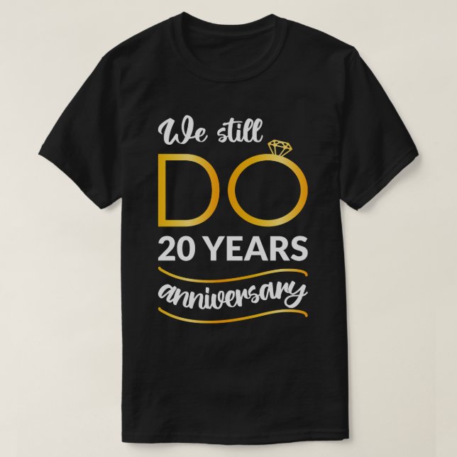 Camiseta Ainda Fazemos 20 Anos Aniversário II (Frente do Design)