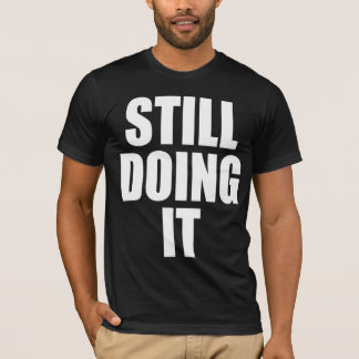 CAMISETA AINDA FAZENDO O