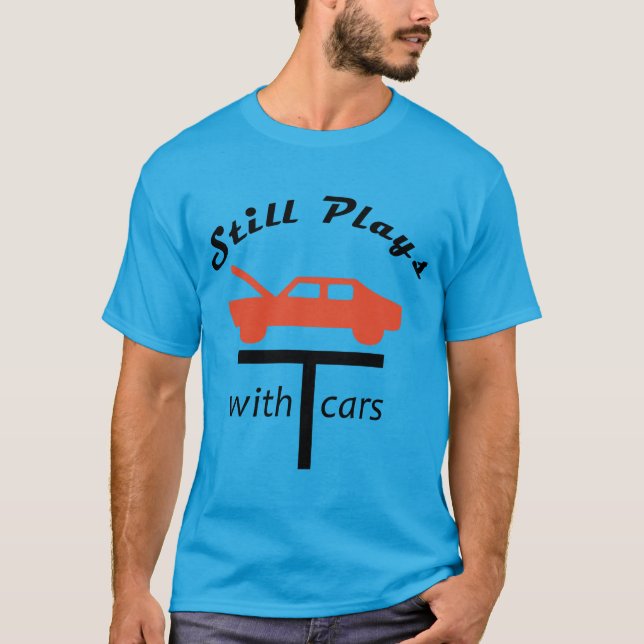 Camiseta Ainda Joga Com Carros (Frente)