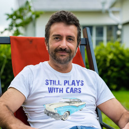 Camiseta Ainda joga com carros unisex