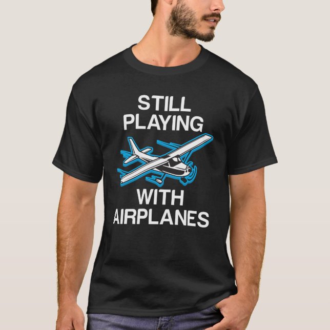 Camiseta Ainda jogando com o aviador piloto do presente dos (Frente)