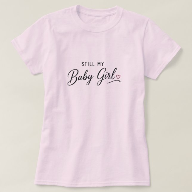 Camiseta Ainda Minha Menina (Frente do Design)