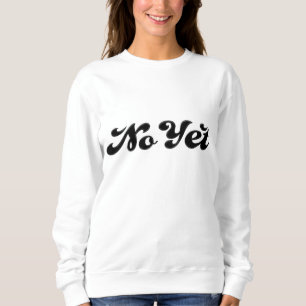 Camiseta Ainda Não