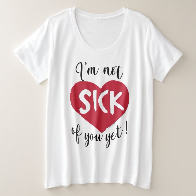 Camiseta Ainda Não Estou Farto de Ti, Valentinha (Frente do Design)