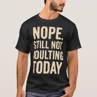 Camiseta Ainda Não Hoje Engraçado Preguiçoso