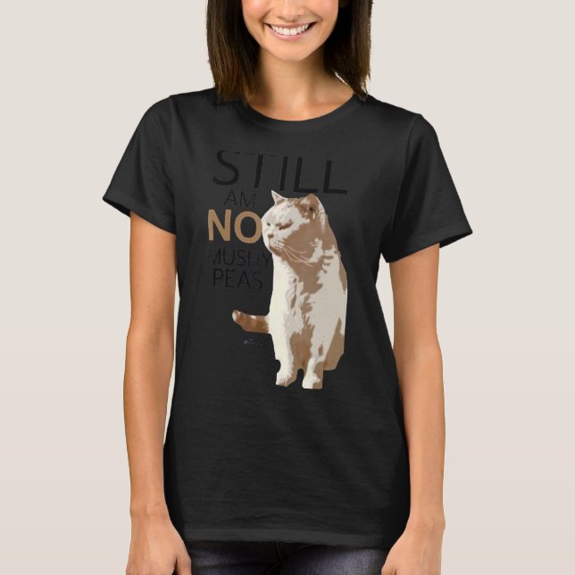 Camiseta Ainda Não Sou Maluco De Gatinhos De Ervilha Mulher (Frente)