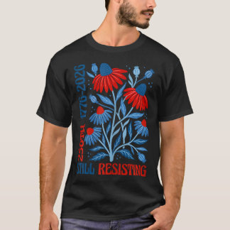 Camiseta Ainda Resistindo 1776 Floral 250 4 De Julho
