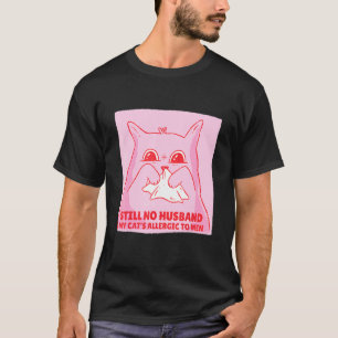 Camiseta Ainda Sem Marido Meu Gato é Alergico a Homens Pet 