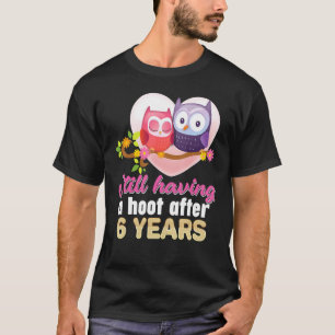 Camiseta Ainda Tendo Um Hoot Após 6 Anos De Casamento De 6