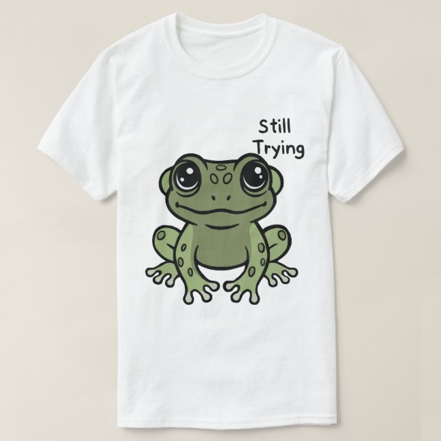 Camiseta Ainda Tentando Sapo Fofo (Frente do Design)
