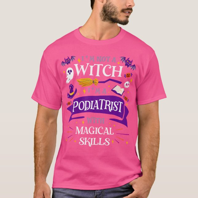 Camiseta Ain'T A Witch - Podiatrist With Magical Skills Hal (Frente)