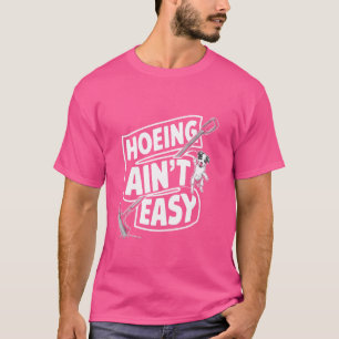 Camiseta Ain't Easy Funny Gardening Plant Lover with