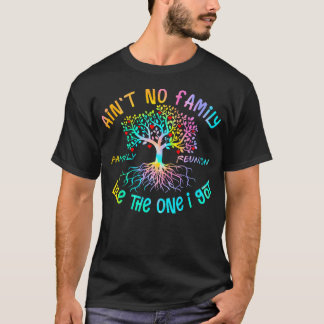 Camiseta Ain't No Family Like The One I Got Matching Family