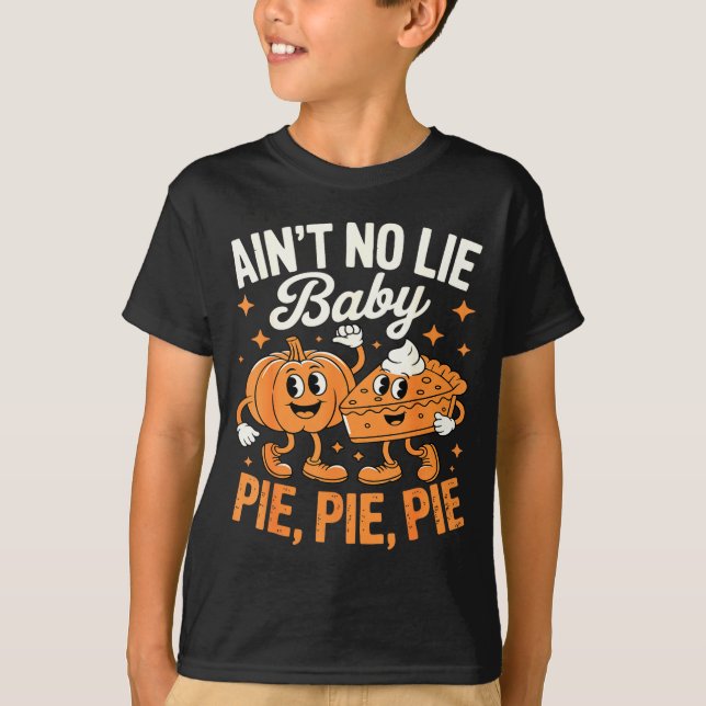 Camiseta Ain't No Lie Baby E E E Shirt Adult Kids Thanksgiv (Frente)
