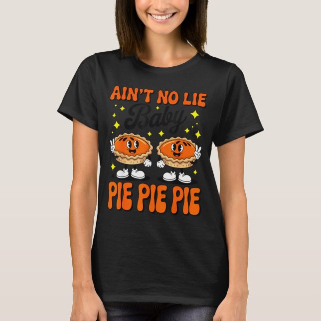 Camiseta Ain't No Lie Baby E E E Shirt Adult Kids Thanksgiv (Frente)