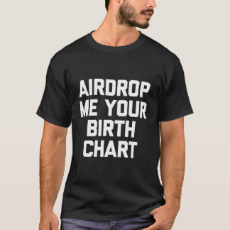 Camiseta Airdrop Me Seu Nascimento Ch Dizendo Astrologia