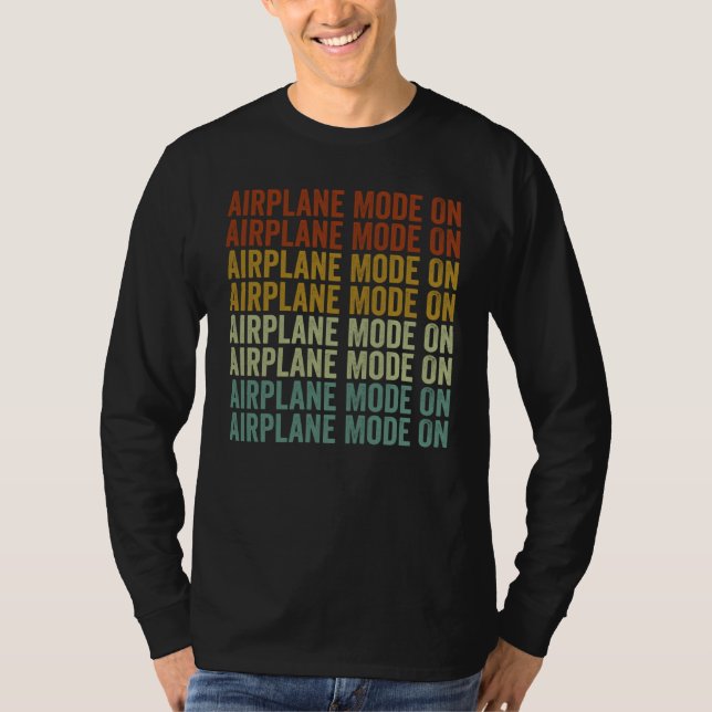 Camiseta Airplane Mode On Airplane Pilot Aviation (Frente)