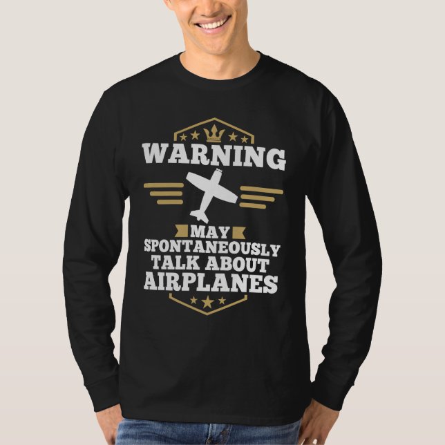 Camiseta Airplane  Pilot May Spontaneously Talk About Airpl (Frente)