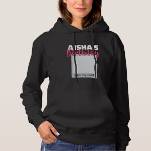 Camiseta AISHA ITu2019S MEU ANIVERSÁRIO ASSINAR MINHA CAMIS