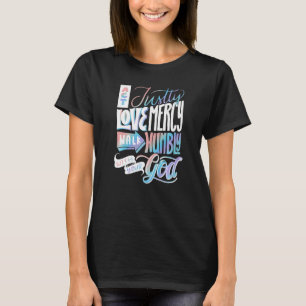 Camiseta Aja apenas com Compaixão de amor caminhando humild