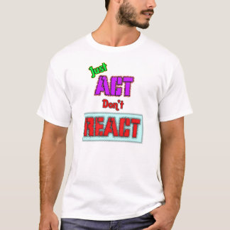 Camiseta Aja, Não Reaja