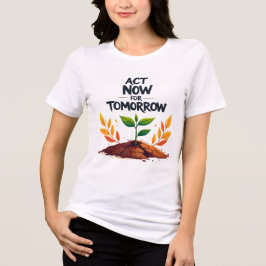 Camiseta AJA PARA O AMANHÃ – Motivação para Consciência Eco