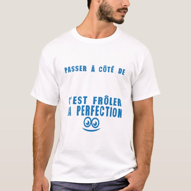 Camiseta ajouter texte passer cote froler perfection citati (Frente)