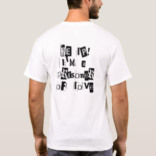 Camiseta Ajuda! Eu sou um prisioneiro do amor (traseiro)