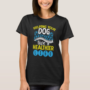 Camiseta Ajudando Seu Cão A Viver Uma Veterinária Mais Saud