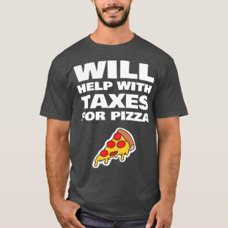 Camiseta Ajudará Com Impostos Para Pizza Engraçado Contabil